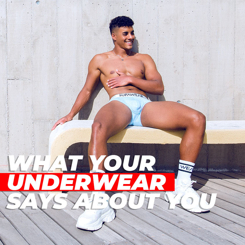 WHAT YOUR UNDERWEAR SAYS ABOUT YOU